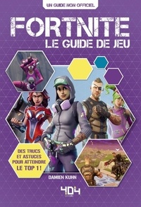 Damien Kuhn - Fortnite - Le guide de jeu.