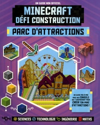 Joey Davey et Jonathan Green - Minecraft défi construction : Parc d'attractions - Un guide non-officiel.