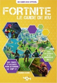 Damien Kuhn - Fortnite - Le guide de jeu.