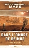 Jane Killick - Terraforming Mars : À l ombre de Deimos.