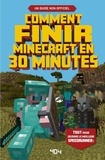 Stéphane Pilet - Comment finir Minecraft en 30 minutes - Le guide de jeu.