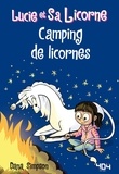 Dana Simpson - Lucie et sa licorne Tome 11 : Camping de licornes.
