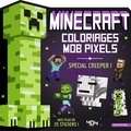 Daniele Sapuppo - Minecraft Coloriages mob pixels - Spécial creeper. Avec plus de 25 stickers !.