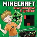 Daniele Sapuppo - Mes masques à gratter Minecraft - Avec 8 masques et 1 bâtonnet.