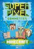 Daniele Sapuppo - Super Gommettes Pixels Minecraft - Un livre d'activités non officiel.