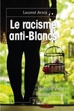 Laurent Avice - Le racisme anti-Blancs.