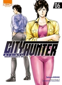 Sokura Nishiki - City Hunter Rebirth Tome 6 : .