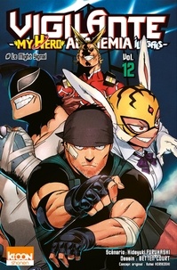 Kohei Horikoshi et Hideyuki Furuhashi - VIGIL MHA ILLEG  : Vigilante - My Hero Academia Illegals T12.