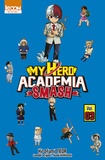 Hirofumi Neda et Kohei Horikoshi - My Hero Academia Smash Tome 3 : .