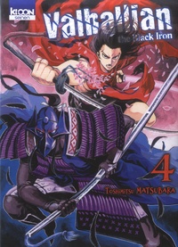 Toshimitsu Matsubara - Valhallian the Black Iron Tome 4 : .