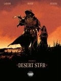 Hugues Labiano et Stephen Desberg - Desert Star - Volume 3.
