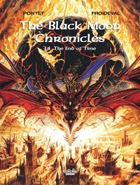 Pontet Cyril et François Froideval - The Black Moon Chronicles - Volume 14 - The End of Time.