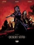 Hugues Labiano et Stephen Desberg - Desert Star - Volume 4.