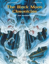 François Froideval et Fabrice Angleraud - The Black Moon Chronicles - Volume 19 - Just Another Week.