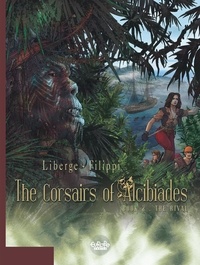  Filippi et  Liberge - The Corsairs of Alcibiades - Volume 2 - The Rival.