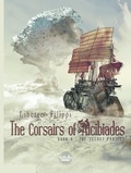  Filippi et  Liberge - The Corsairs of Alcibiades - Volume 4 - The Secret Project.