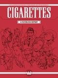 Pierre Boisserie et Stéphane Brangier - Cigarettes: A Filterless Report.