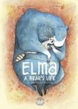 Léa Mazé et Ingrid Chabbert - Elma, A Bear's Life - Volume 1 - The Great Journey.