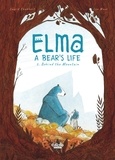 Léa Mazé et Ingrid Chabbert - Elma, A Bear's Life - Volume 2 - Behind the Mountain.