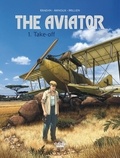 Kraehn Jean-Charles et Arnoux Erik - The Aviator - Volume 1 - Take-off.