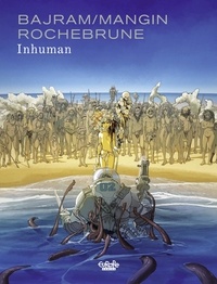  Rochebrune et Denis Bajram - Inhuman.