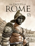 Enrico Marini et Montana Kane - The Eagles of Rome - Book VI.