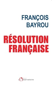 François Bayrou - Résolution française.