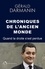 Gérald Darmanin - Chroniques de l'ancien monde - Quand la droite s'est perdue.