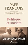  Pape François - Politique et société - Rencontres avec Dominique Wolton.