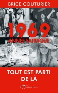 Brice Couturier - 1969, année fatidique.