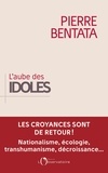 Pierre Bentata - L'aube des idoles.