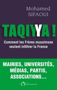Mohamed Sifaoui - Taqiyya - Comment les Frères musulmans veulent infiltrer la France.