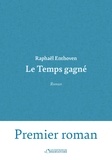 Raphaël Enthoven - Le temps gagné.