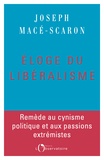 Joseph Macé-Scaron - Eloge du libéralisme.