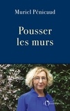 Muriel Pénicaud - Pousser les murs.