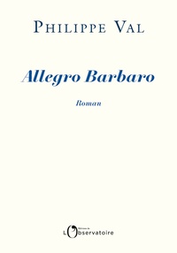 Philippe Val - Allegro Barbaro.