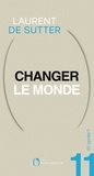 Laurent De Sutter - Et après ? #11 Changer le monde.