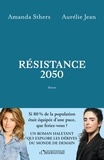 Amanda Sthers et Aurélie Jean - Résistance 2050.