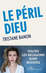 Tristane Banon - Le péril Dieu.