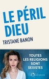 Tristane Banon - Le péril Dieu.