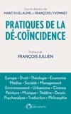 Marc Guillaume et François L'Yvonnet - Pratiques de la dé-coïncidence.