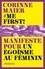 Corinne Maier - Me first ! - Manifeste pour un égoïsme au féminin.