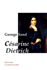 George Sand - Césarine Dietrich.