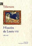 Louis-Sébastien Le Nain de Tillemont - Histoire de Louis VIII - Préliminaires à la Vie de saint Louis.