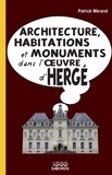 Patrick Mérand - Architecture, habitations et monuments dans l'oeuvre d'Hergé.