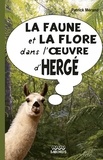 Patrick Mérand - La faune et la flore dans l'oeuvre d'Hergé.