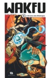  Tot et  Azra - Wakfu Tome 4 : L'errance des Eliatropes.