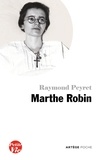 Raymond Peyret - Petite vie de Marthe Robin - Le secret de Marthe.