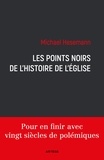 Michael Hesemann - Les points noirs de l'histoire de l'Eglise.