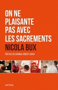 Mgr Nicola Bux - On ne plaisante pas avec les sacrements.